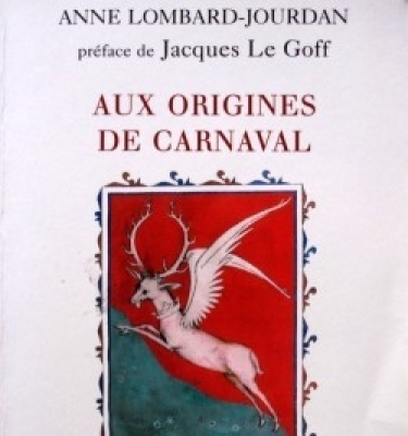 To the origins of Carnival, by Anne Lombard-Jourdan